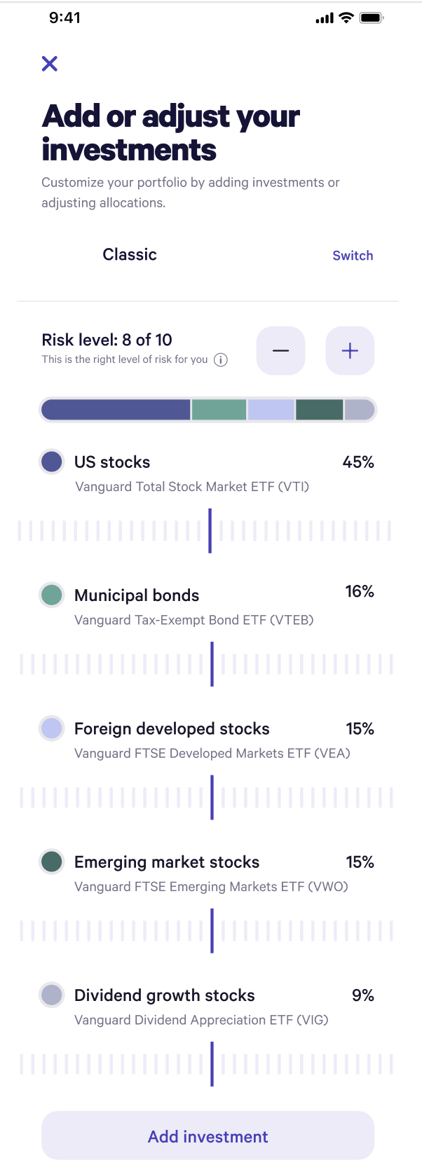 Add or adjust your investments. Drag an allocation slider to customize the portfolio.